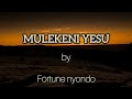 Mulekeni Yesu by Fortune Nyondo #gospelmusic #christianmusic #zambiangospel Mp3 Song