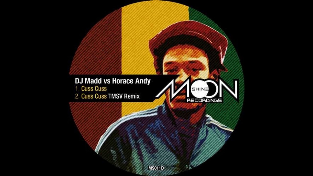 Horace Andy vs DJ Madd - Cuss Cuss Remix - YouTube