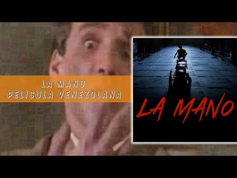 La Mano // Película venezolana 1995 // Resumen.