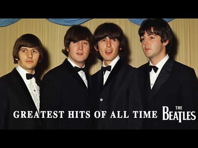 Greatest Hits Of All Time The Beatles (The Beatles Best Performance Live) class=