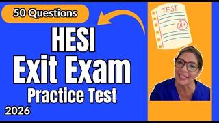 HESI Exit Exam 50 Practice Questions with Rationales | NCLEX & NGN Clinical Judgment Review