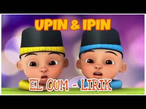 NISSA SABYAN EL OUM (Lirik) Versi UPIN & IPIN