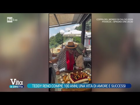 I 100 anni di Teddy Reno - Vita in Diretta 14/07/2026