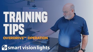Training Tips - OverDrive™ Operation | Machine Vision Lighting