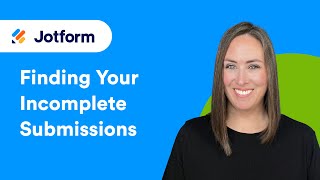 How to View Incomplete Submissions With Jotform Tables