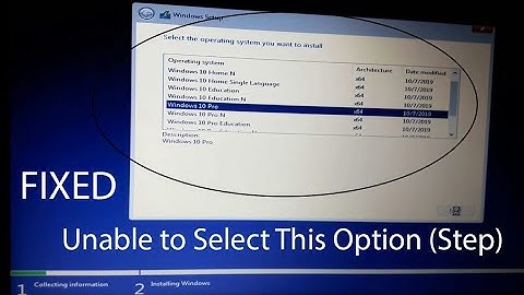 Unable to select Window 10 Pro Edition During Clean Installation fixed