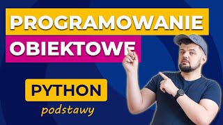 WSTĘP DO OBIEKTOWOŚCI - KURS PYTHON OD PODSTAW