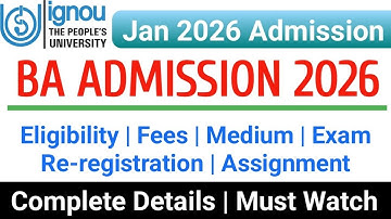 IGNOU BA Admission 2026 | Eligibility, Exam, Fees, Assignment | ignou jan 2026 admission | All info.