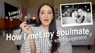 How I Met My Soulmate and Why I Disappeared from YouTube