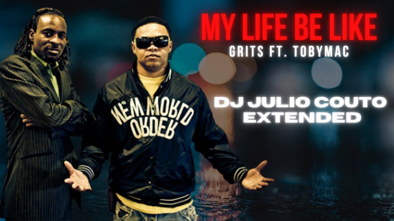 Grits Feat Tobymac Ooh Ahh My Life Be Like Gospel Dj Julio