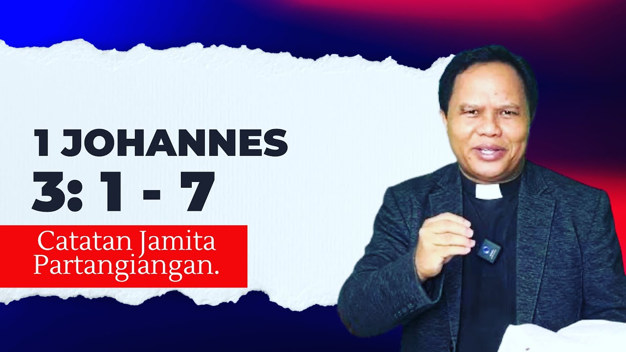 Catatan Jamita Partangiangan - 1 Johannes 3: 1-7