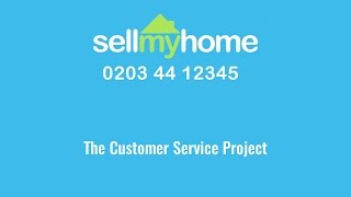 The Customer Service Project Sellmyhome.co.uk