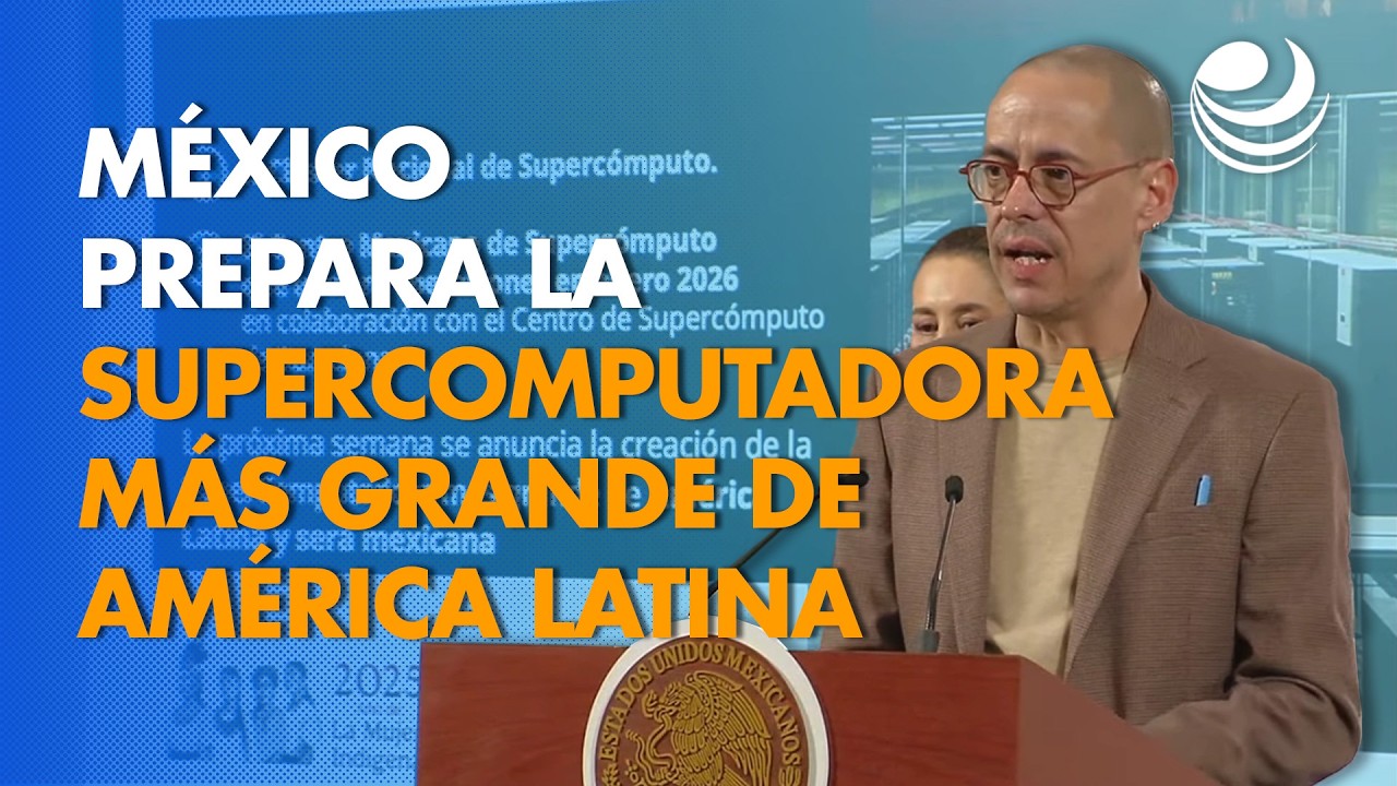 México prepara la supercomputadora más grande de América Latina