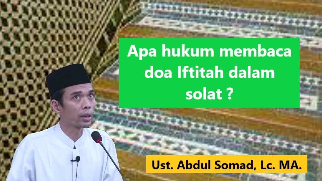 Hukum Membaca Doa Iftitah Dalam Solat Ust Abdul Somad Lc Ma