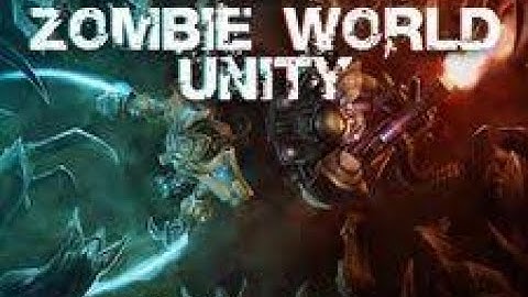 Lets Play:Zombie World Unity: Artanis Gameplay