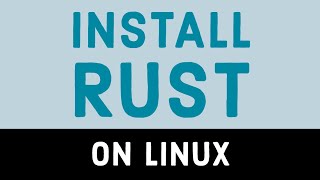 How to Install Rust (Lang) on Linux