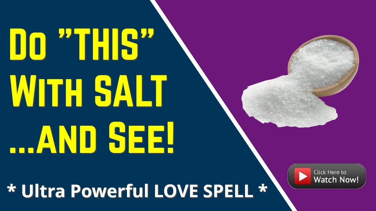 Do “This” With Salt and See! - (Love Spells That Work Instantly) - YouTube