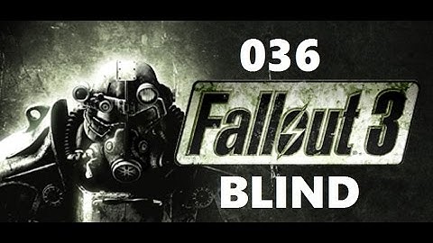 Fallout 3 | BLIND | 036 | Scribe Yearling