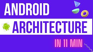 Android Architecture Explained in Detail screenshot 5