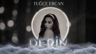 Tuğçe Ercan - Derin