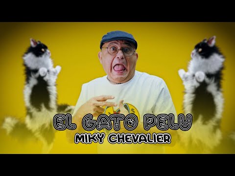 El Gato Pelu – Miky Chevalier (Video Oficial) Merengue