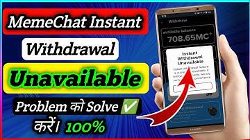 Memechat Instant Withdraw Unavilable || thik kare 100% || #viral #video #viralshorts #viralshort