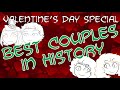 The Best Couples in History — Valentine's Day Special