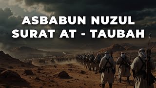 Asbabun Nuzul At - Taubah ( Surat Ke-9 )