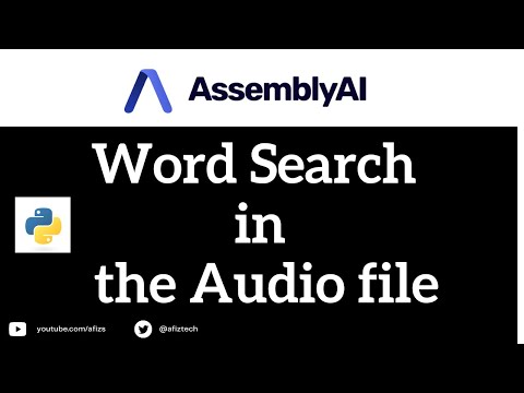 Search for words in the Audio files using AssemblyAI #python