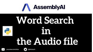 Famous Search for words in the Audio files using AssemblyAI #python Net Worth
