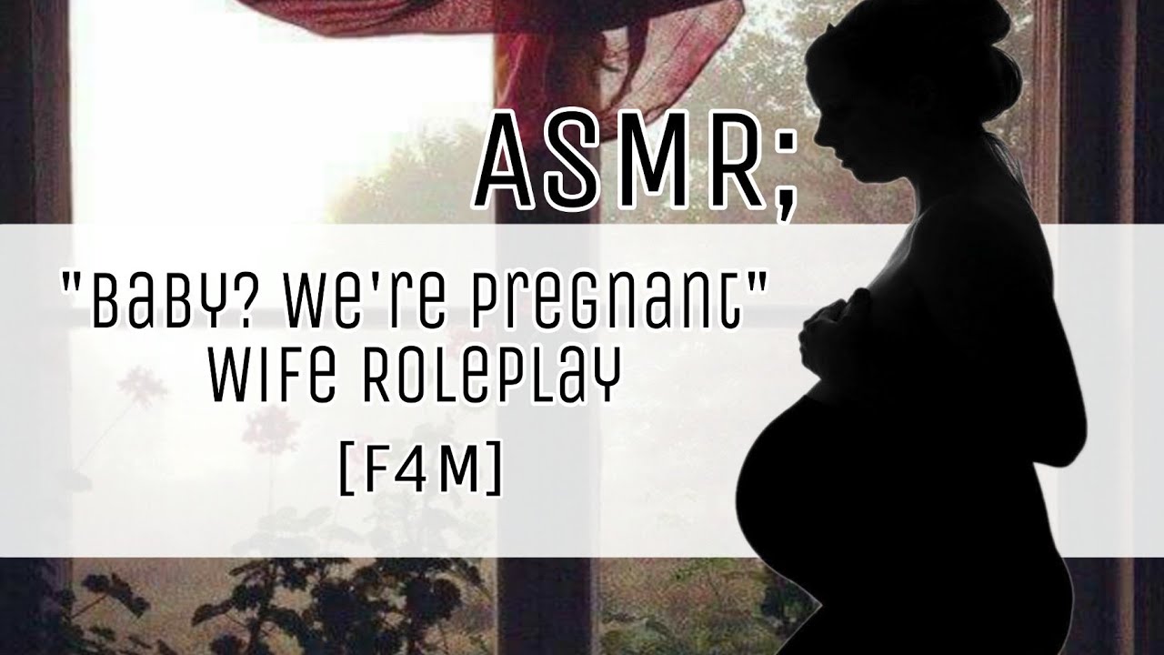 ASMR; "Baby? We're Pregnant" [F4M][Wife Roleplay][Remake][Pregnancy