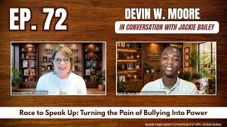 Ep. 72 Race to Speak Up: Turning the Pain of Bullying Into Power | Conversations with Jackie