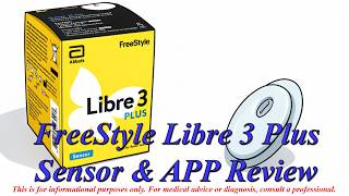 FreeStyle Libre 3 Plus Sensor & APP Review