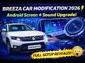 Ultra Audio Breeza Car Modification 2026⚡Android Screen + Sound System Upgrade | Fully Customized