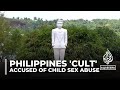 Philippines doomsday ‘cult’ accused of child sex abuse