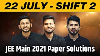 22nd July - Shift 2 || JEE Main 2021 Paper Discussion