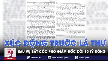 Vụ bắt cóc phó giám đốc đòi 10 tỷ đồng: Xúc động trước lá thư của nạn nhân gửi công an Hậu Giang