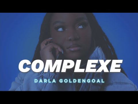 Darla Goldengoal - Complexe (Paroles Officielles)