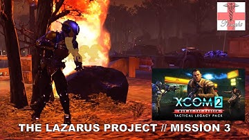XCOM 2: Tactical Legacy Pack [Episode 28 | Nightmare] The Lazarus Project: Mission 3 (Let