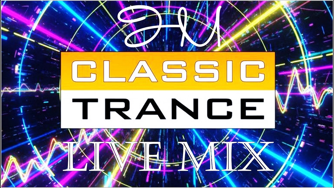 Classic Trance Anthems [Old School ● Live Mix #9]