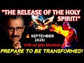 Live With John Martinez Prepare For The Release Of The Holy Spirit Live With John Martinez Prepare For The Release Of The Holy Spirit