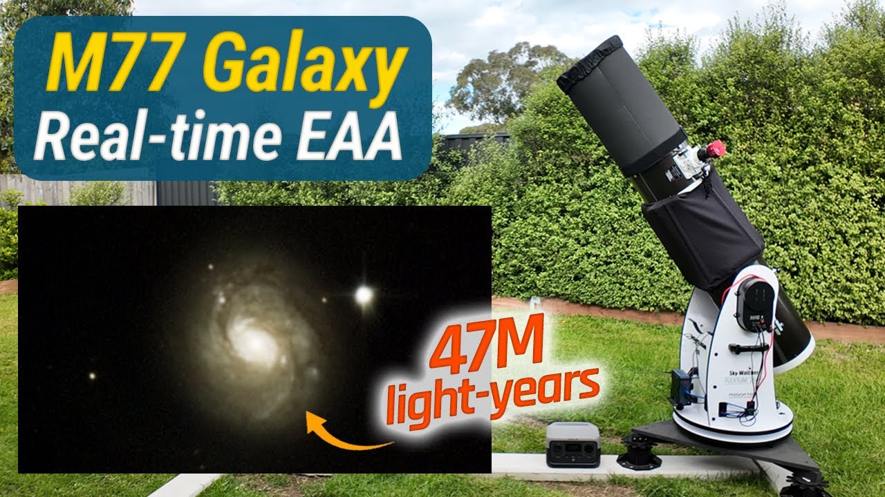 Viewing M77 in Real-time (EAA) with My 10" Dobsonian