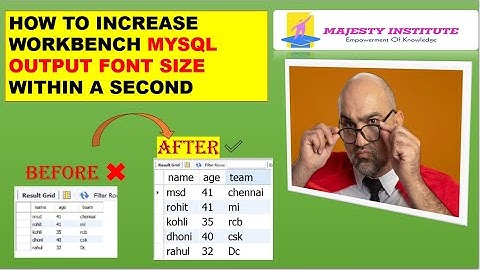 HOW TO INCREASE WORKBENCH MYSQL OUTPUT FONT SIZE within A SECOND || TAMIL