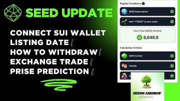 SEED Airdrop Sui Wallet Connect | SEED update | SEED withdrawal seed price prediction