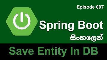 Spring Boot Sinhala Tutorial - Save Records to MySQL Database  | @PostMapping ( Episode 007 )