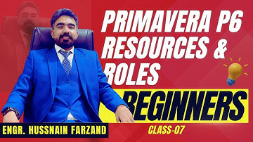 How to Create Resources, Roles, and Assign Resources, Add Role | Primavera p6 | Beginner | Class-07