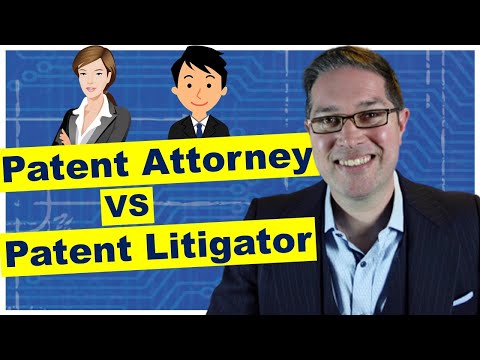 Patent Litigator vs Patent Attorney