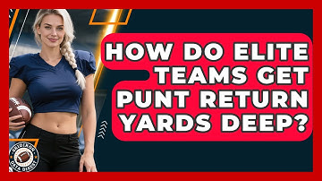 How Do Elite Teams Get Punt Return Yards Deep? - Gridiron Data Digest