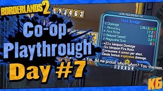 Borderlands 2 | Co-op w/ Ki11erSix Funny Moments And Drops | Day #7