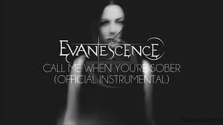 Evanescence - Call Me When You&#39;re Sober (Official Instrumental)